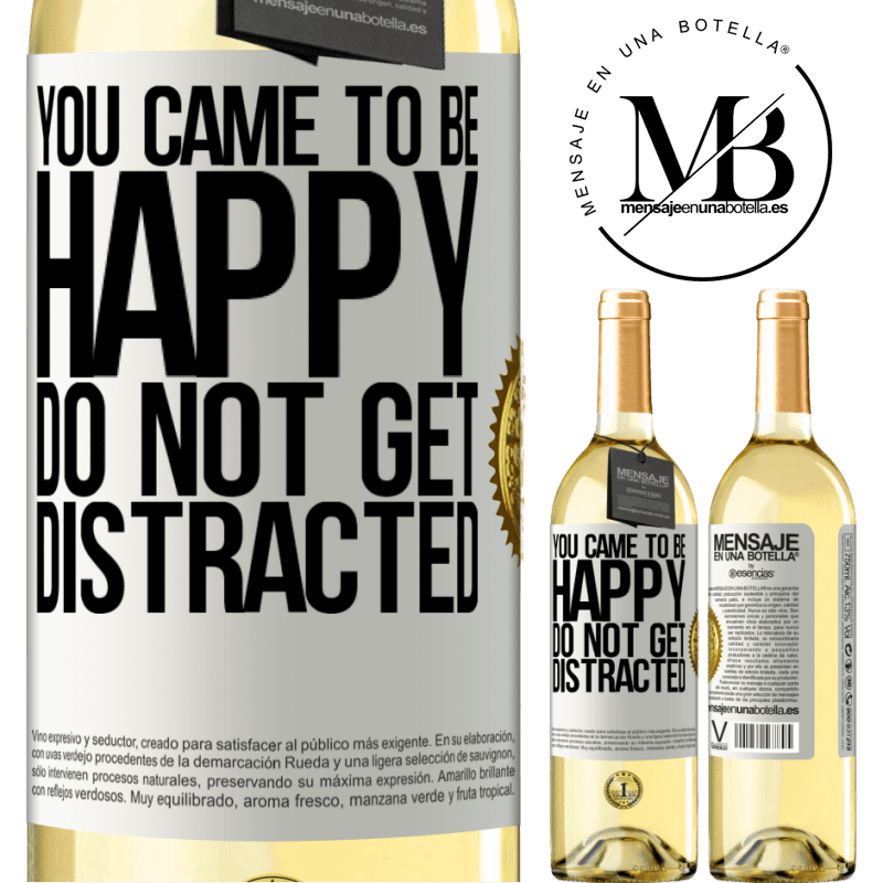 29,95 € Free Shipping | White Wine WHITE Edition You came to be happy. Do not get distracted White Label. Customizable label Young wine Harvest 2022 Verdejo