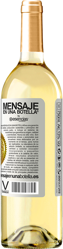«Viniste a ser feliz. No te distraigas» Edición WHITE