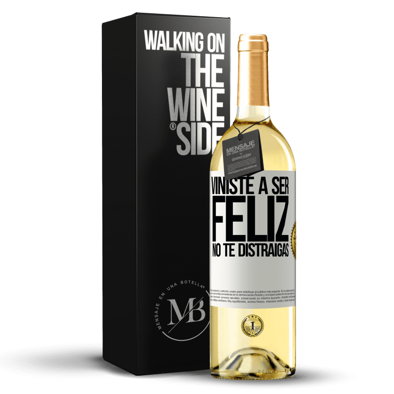 29,95 € Envío gratis | Vino Blanco Edición WHITE Viniste a ser feliz. No te distraigas Etiqueta Blanca. Etiqueta personalizable Vino joven Cosecha 2025 Verdejo