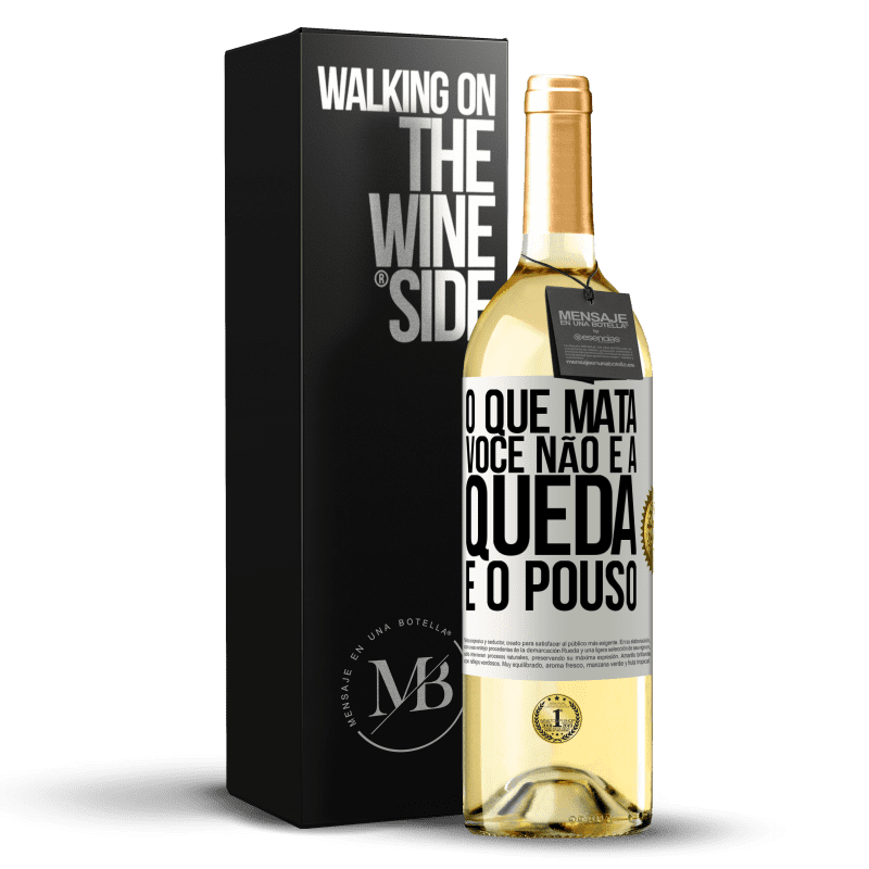 29,95 € Envio grátis | Vinho branco Edição WHITE O que mata você não é a queda, é o pouso Etiqueta Branca. Etiqueta personalizável Vinho jovem Colheita 2024 Verdejo