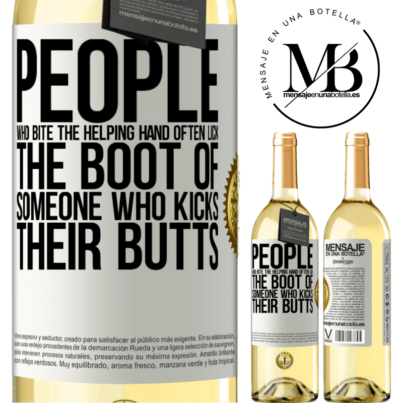 29,95 € Free Shipping | White Wine WHITE Edition People who bite the helping hand, often lick the boot of someone who kicks their butts White Label. Customizable label Young wine Harvest 2022 Verdejo