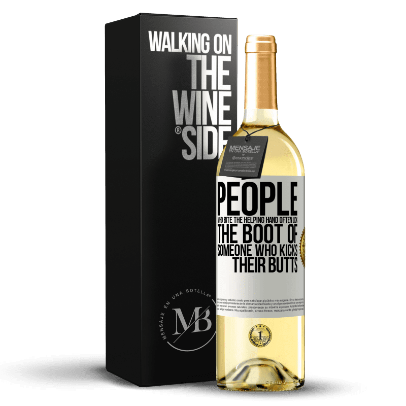 24,95 € Free Shipping | White Wine WHITE Edition People who bite the helping hand, often lick the boot of someone who kicks their butts White Label. Customizable label Young wine Harvest 2021 Verdejo