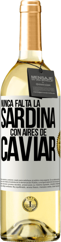 29,95 € | Vino Blanco Edición WHITE Nunca falta la sardina con aires de caviar Etiqueta Blanca. Etiqueta personalizable Vino joven Cosecha 2024 Verdejo