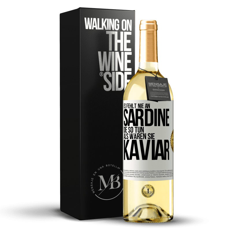 29,95 € Kostenloser Versand | Weißwein WHITE Ausgabe Es fehlt nie an Sardine, die so tun, als wären sie Kaviar Weißes Etikett. Anpassbares Etikett Junger Wein Ernte 2023 Verdejo