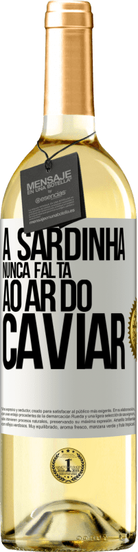 29,95 € | Vinho branco Edição WHITE A sardinha nunca falta ao ar do caviar Etiqueta Branca. Etiqueta personalizável Vinho jovem Colheita 2024 Verdejo