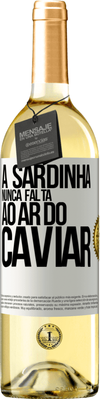 29,95 € | Vinho branco Edição WHITE A sardinha nunca falta ao ar do caviar Etiqueta Branca. Etiqueta personalizável Vinho jovem Colheita 2025 Verdejo