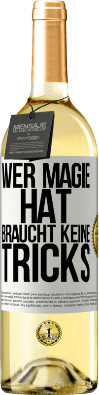 29,95 € | Weißwein WHITE Ausgabe Wer Magie hat, braucht keine Tricks Weißes Etikett. Anpassbares Etikett Junger Wein Ernte 2024 Verdejo