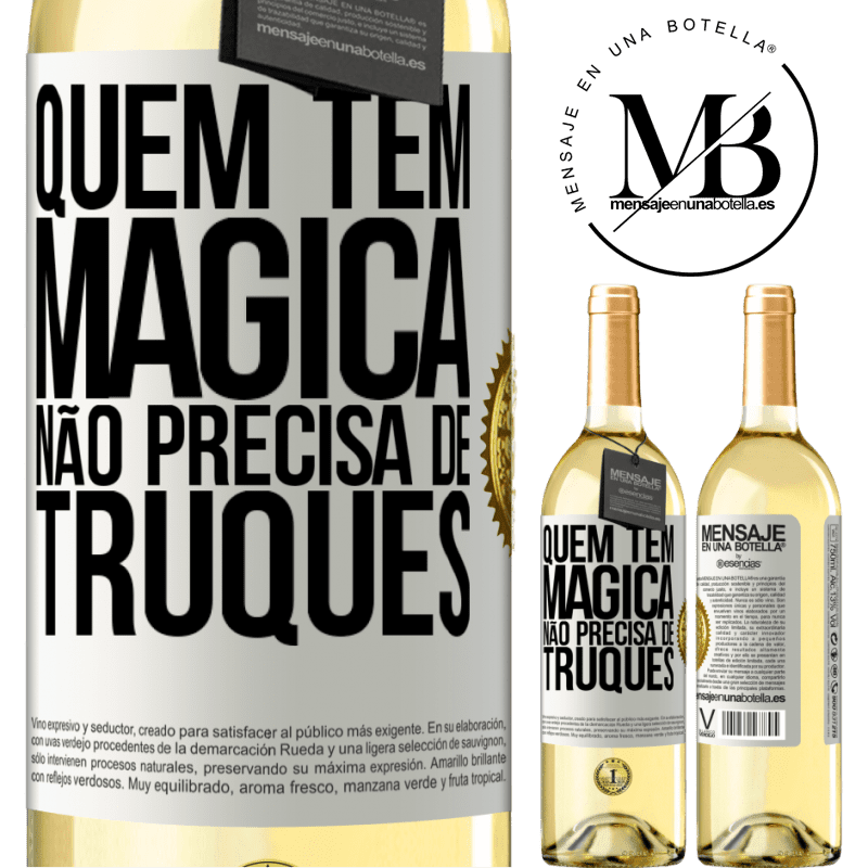 29,95 € Envio grátis | Vinho branco Edição WHITE Quem tem mágica não precisa de truques Etiqueta Branca. Etiqueta personalizável Vinho jovem Colheita 2025 Verdejo