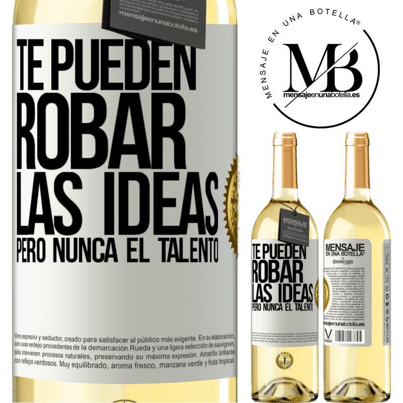 29,95 € Envío gratis | Vino Blanco Edición WHITE Te pueden robar las ideas pero nunca el talento Etiqueta Blanca. Etiqueta personalizable Vino joven Cosecha 2025 Verdejo