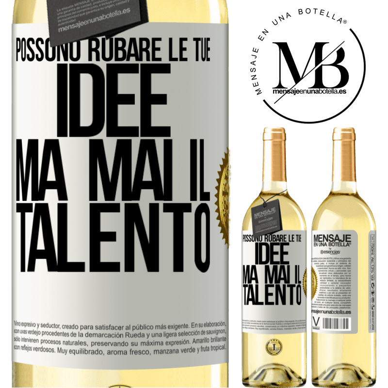 29,95 € Spedizione Gratuita | Vino bianco Edizione WHITE Possono rubare le tue idee ma mai il talento Etichetta Bianca. Etichetta personalizzabile Vino giovane Raccogliere 2024 Verdejo