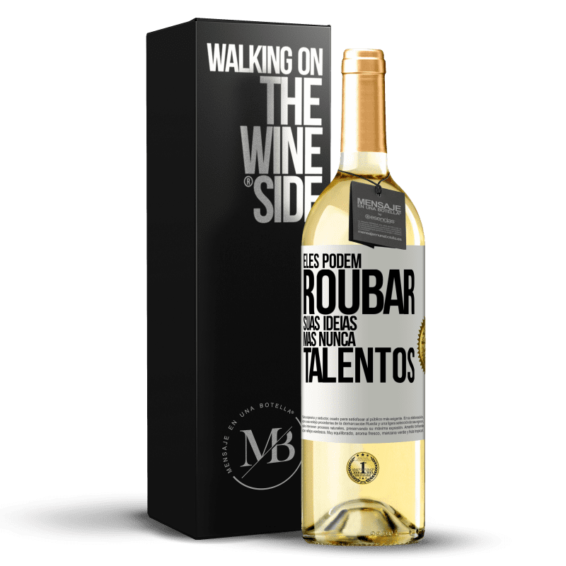 29,95 € Envio grátis | Vinho branco Edição WHITE Eles podem roubar suas idéias, mas nunca talentos Etiqueta Branca. Etiqueta personalizável Vinho jovem Colheita 2024 Verdejo