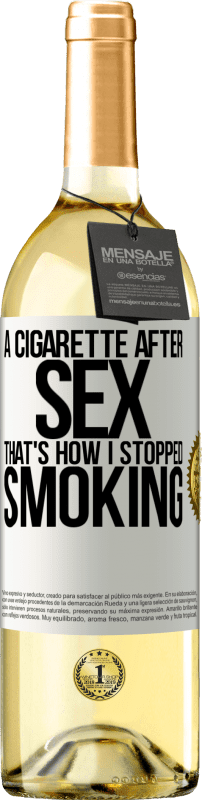 29,95 € | White Wine WHITE Edition A cigarette after sex. That's how I stopped smoking White Label. Customizable label Young wine Harvest 2023 Verdejo