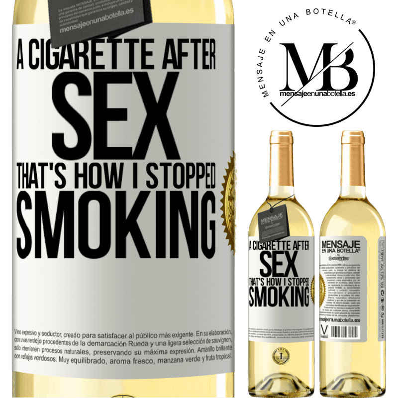 29,95 € Free Shipping | White Wine WHITE Edition A cigarette after sex. That's how I stopped smoking White Label. Customizable label Young wine Harvest 2023 Verdejo