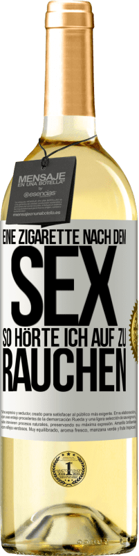 29,95 € | Weißwein WHITE Ausgabe Eine Zigarette nach dem Sex. So hörte ich auf zu rauchen Weißes Etikett. Anpassbares Etikett Junger Wein Ernte 2023 Verdejo