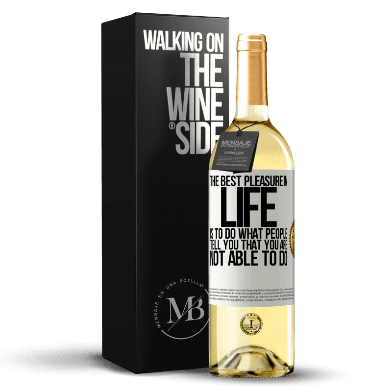 29,95 € Free Shipping | White Wine WHITE Edition The best pleasure in life is to do what people tell you that you are not able to do White Label. Customizable label Young wine Harvest 2024 Verdejo