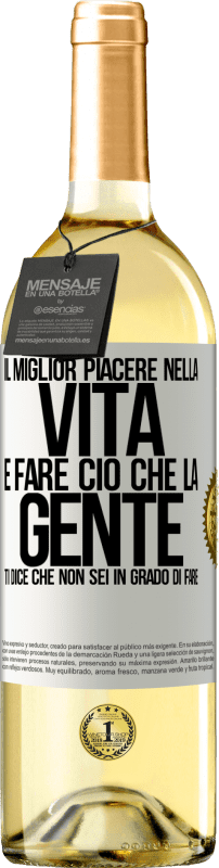 29,95 € Spedizione Gratuita | Vino bianco Edizione WHITE Il miglior piacere nella vita è fare ciò che la gente ti dice che non sei in grado di fare Etichetta Bianca. Etichetta personalizzabile Vino giovane Raccogliere 2024 Verdejo