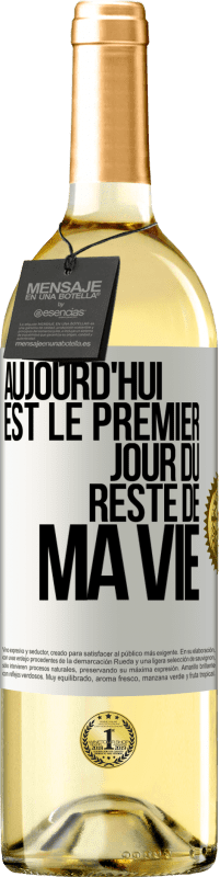 29,95 € | Vin blanc Édition WHITE Aujourd'hui est le premier jour du reste de ma vie Étiquette Blanche. Étiquette personnalisable Vin jeune Récolte 2024 Verdejo