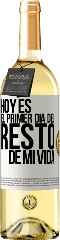 29,95 € | Vino Blanco Edición WHITE Hoy es el primer día del resto de mi vida Etiqueta Blanca. Etiqueta personalizable Vino joven Cosecha 2024 Verdejo