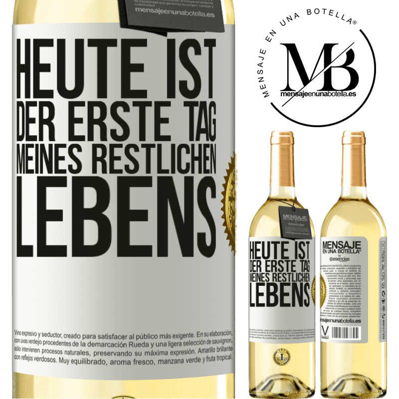 29,95 € Kostenloser Versand | Weißwein WHITE Ausgabe Heute ist der erste Tag vom Rest meines Lebens Weißes Etikett. Anpassbares Etikett Junger Wein Ernte 2023 Verdejo