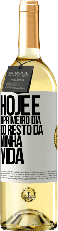 29,95 € | Vinho branco Edição WHITE Hoje é o primeiro dia do resto da minha vida Etiqueta Branca. Etiqueta personalizável Vinho jovem Colheita 2023 Verdejo