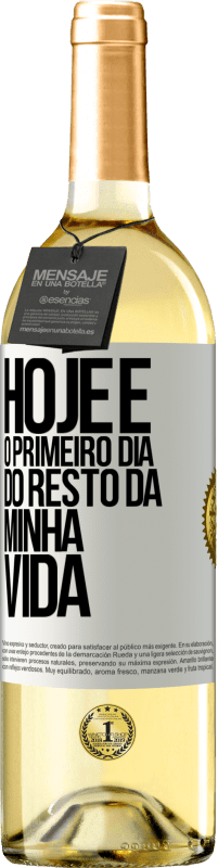 29,95 € Envio grátis | Vinho branco Edição WHITE Hoje é o primeiro dia do resto da minha vida Etiqueta Branca. Etiqueta personalizável Vinho jovem Colheita 2025 Verdejo