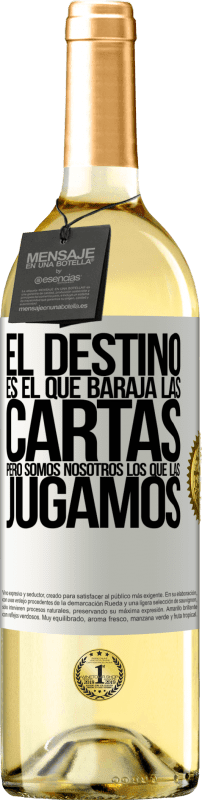 29,95 € | Vino Blanco Edición WHITE El destino es el que baraja las cartas, pero somos nosotros los que las jugamos Etiqueta Blanca. Etiqueta personalizable Vino joven Cosecha 2025 Verdejo