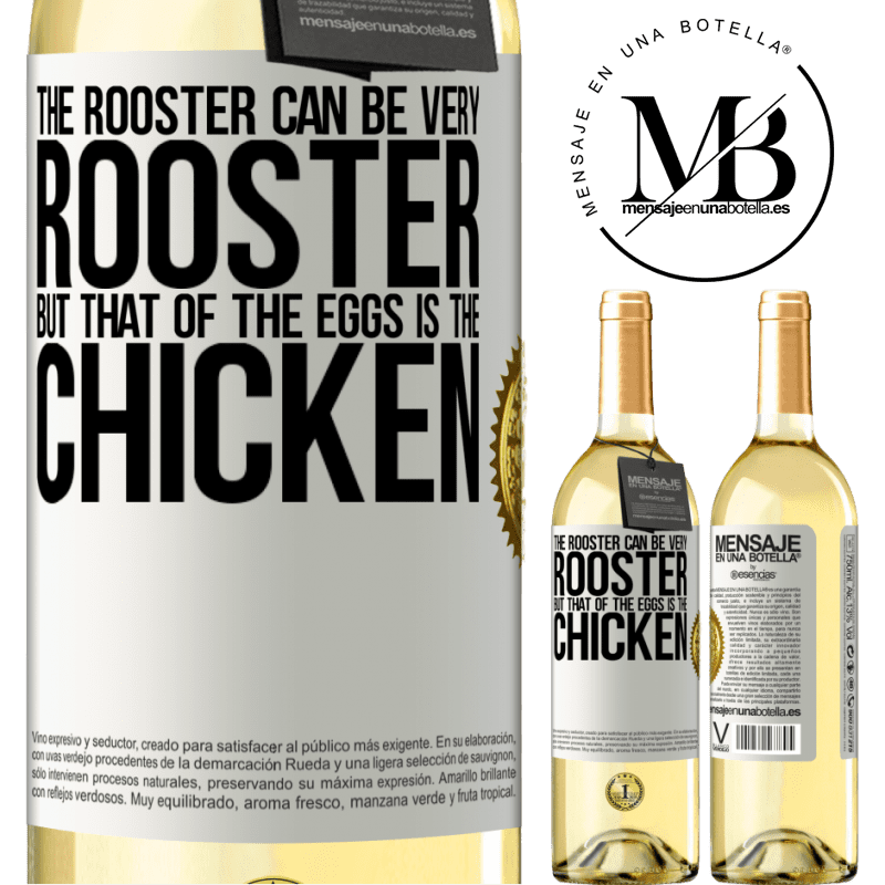 29,95 € Free Shipping | White Wine WHITE Edition The rooster can be very rooster, but that of the eggs is the chicken White Label. Customizable label Young wine Harvest 2022 Verdejo