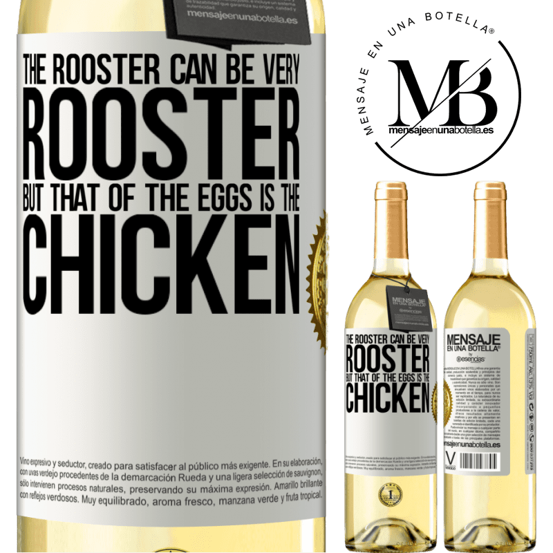29,95 € Free Shipping | White Wine WHITE Edition The rooster can be very rooster, but that of the eggs is the chicken White Label. Customizable label Young wine Harvest 2024 Verdejo