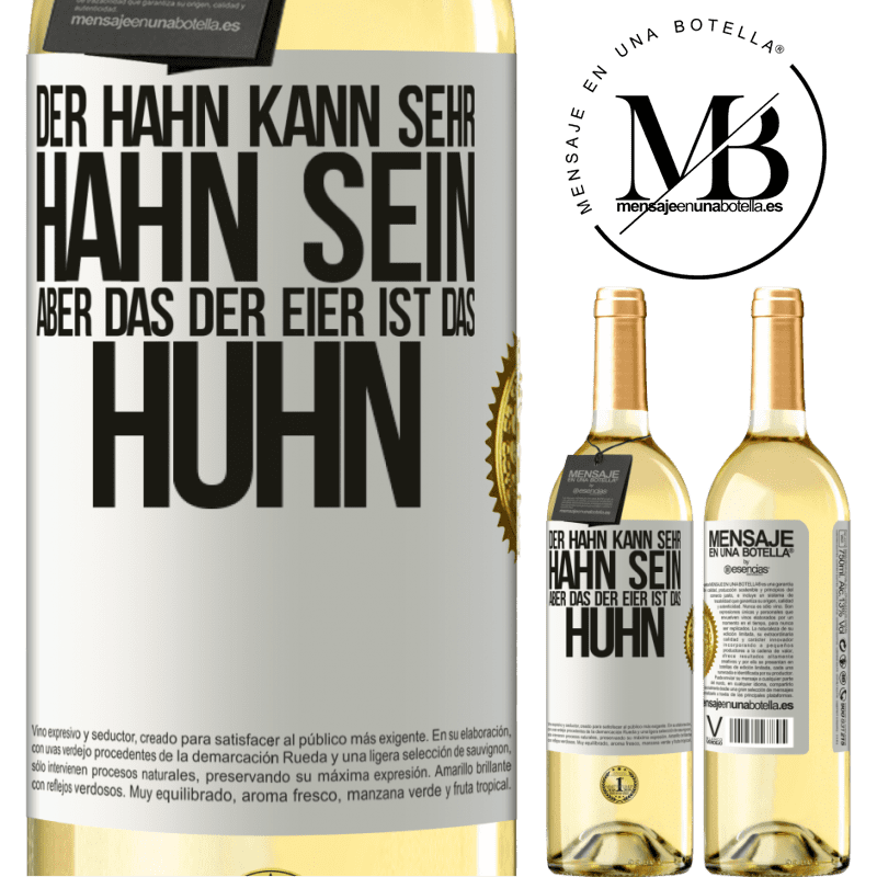 29,95 € Kostenloser Versand | Weißwein WHITE Ausgabe Der Hahn kann sehr Hahn sein, aber das der Eier ist das Huhn Weißes Etikett. Anpassbares Etikett Junger Wein Ernte 2024 Verdejo