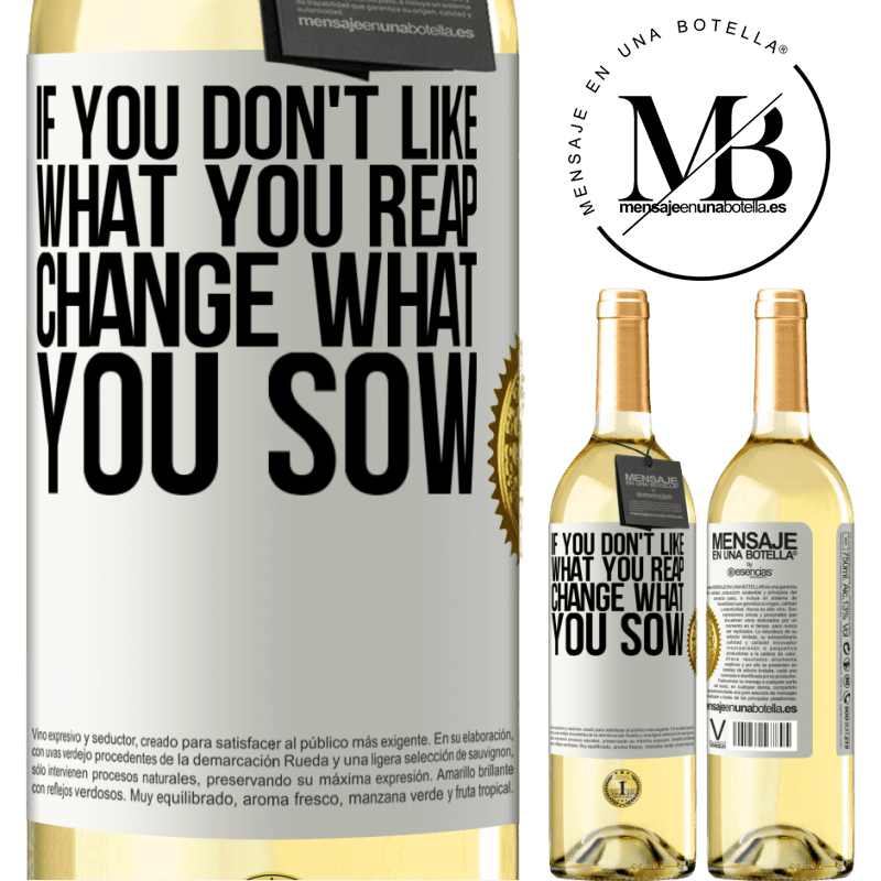 29,95 € Free Shipping | White Wine WHITE Edition If you don't like what you reap, change what you sow White Label. Customizable label Young wine Harvest 2022 Verdejo