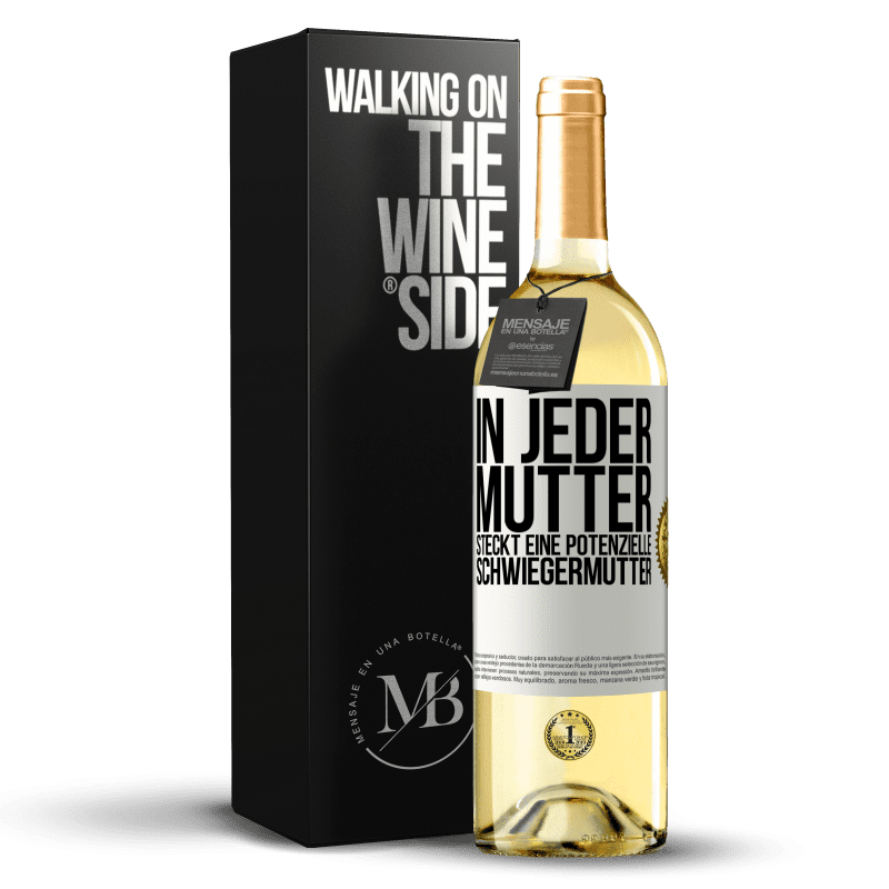 29,95 € Kostenloser Versand | Weißwein WHITE Ausgabe In jeder Mutter steckt eine potenzielle Schwiegermutter Weißes Etikett. Anpassbares Etikett Junger Wein Ernte 2024 Verdejo