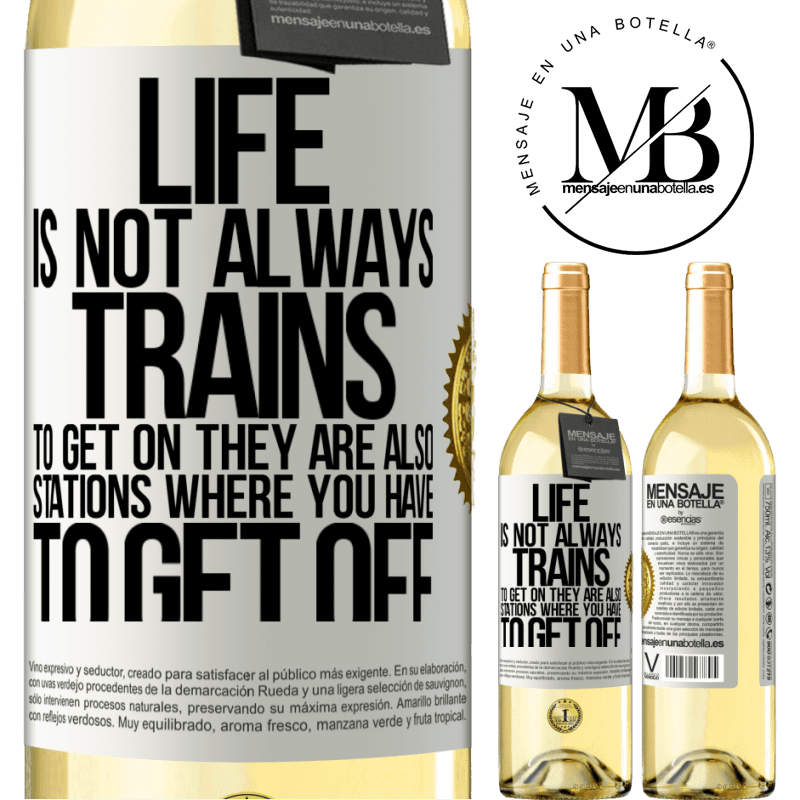 29,95 € Free Shipping | White Wine WHITE Edition Life is not always trains to get on, they are also stations where you have to get off White Label. Customizable label Young wine Harvest 2024 Verdejo