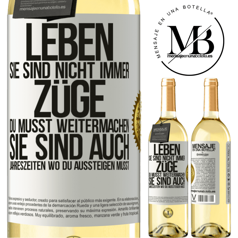 29,95 € Kostenloser Versand | Weißwein WHITE Ausgabe Das Leben sind nicht immer Züge, in die man einsteigt, sondern auch Stationen, wo du aussteigen musst Weißes Etikett. Anpassbares Etikett Junger Wein Ernte 2024 Verdejo