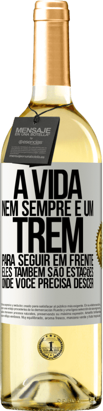 29,95 € | Vinho branco Edição WHITE A vida nem sempre é um trem para seguir em frente, eles também são estações onde você precisa descer Etiqueta Branca. Etiqueta personalizável Vinho jovem Colheita 2023 Verdejo