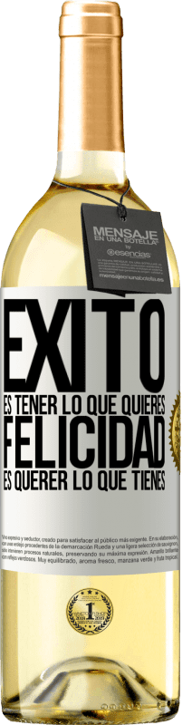29,95 € Envío gratis | Vino Blanco Edición WHITE Éxito es tener lo que quieres. Felicidad es querer lo que tienes Etiqueta Blanca. Etiqueta personalizable Vino joven Cosecha 2025 Verdejo