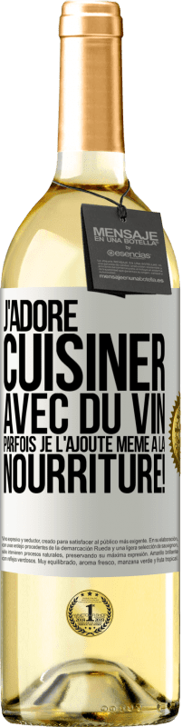 29,95 € | Vin blanc Édition WHITE J'adore cuisiner avec du vin. Parfois je l'ajoute même à la nourriture! Étiquette Blanche. Étiquette personnalisable Vin jeune Récolte 2025 Verdejo