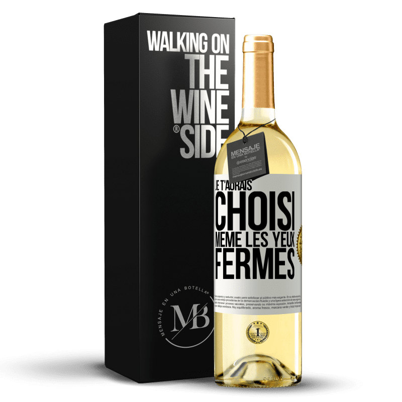 29,95 € Envoi gratuit | Vin blanc Édition WHITE Je t'aurais choisi, même les yeux fermés Étiquette Blanche. Étiquette personnalisable Vin jeune Récolte 2024 Verdejo