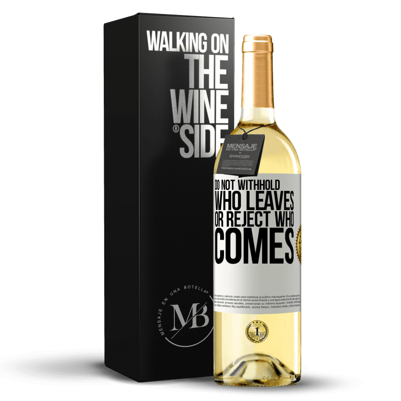 29,95 € Free Shipping | White Wine WHITE Edition Do not withhold who leaves, or reject who comes White Label. Customizable label Young wine Harvest 2024 Verdejo