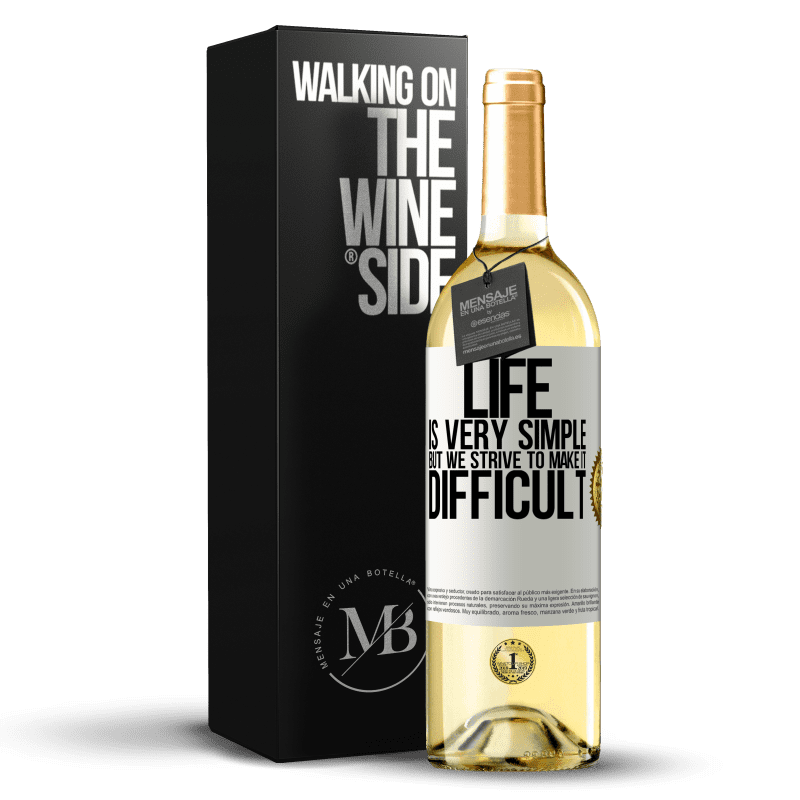 29,95 € Бесплатная доставка | Белое вино Издание WHITE Жизнь очень проста, но мы стремимся сделать ее трудной Белая этикетка. Настраиваемая этикетка Молодое вино Урожай 2023 Verdejo
