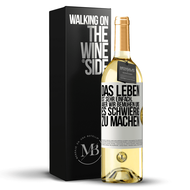 29,95 € Kostenloser Versand | Weißwein WHITE Ausgabe Das Leben ist sehr einfach, aber wir bemühen uns, es schwierig zu machen Weißes Etikett. Anpassbares Etikett Junger Wein Ernte 2023 Verdejo