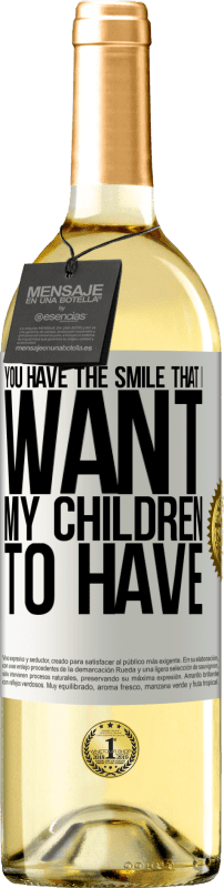 «你有我希望我的孩子们拥有的微笑» WHITE版