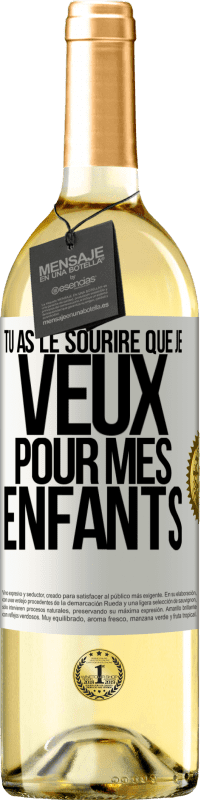 29,95 € | Vin blanc Édition WHITE Tu as le sourire que je veux pour mes enfants Étiquette Blanche. Étiquette personnalisable Vin jeune Récolte 2024 Verdejo