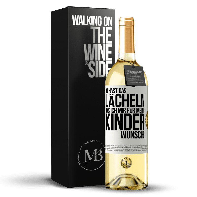 29,95 € Kostenloser Versand | Weißwein WHITE Ausgabe Du hast das Lächeln, das ich mir für meine Kinder wünsche Weißes Etikett. Anpassbares Etikett Junger Wein Ernte 2024 Verdejo