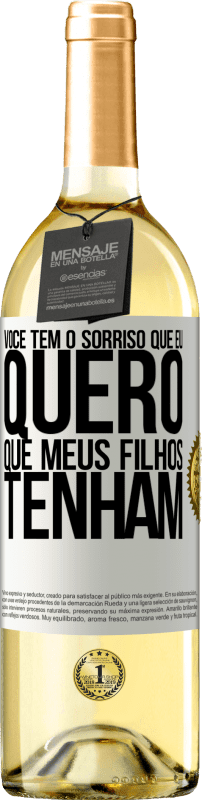 29,95 € | Vinho branco Edição WHITE Você tem o sorriso que eu quero que meus filhos tenham Etiqueta Branca. Etiqueta personalizável Vinho jovem Colheita 2024 Verdejo