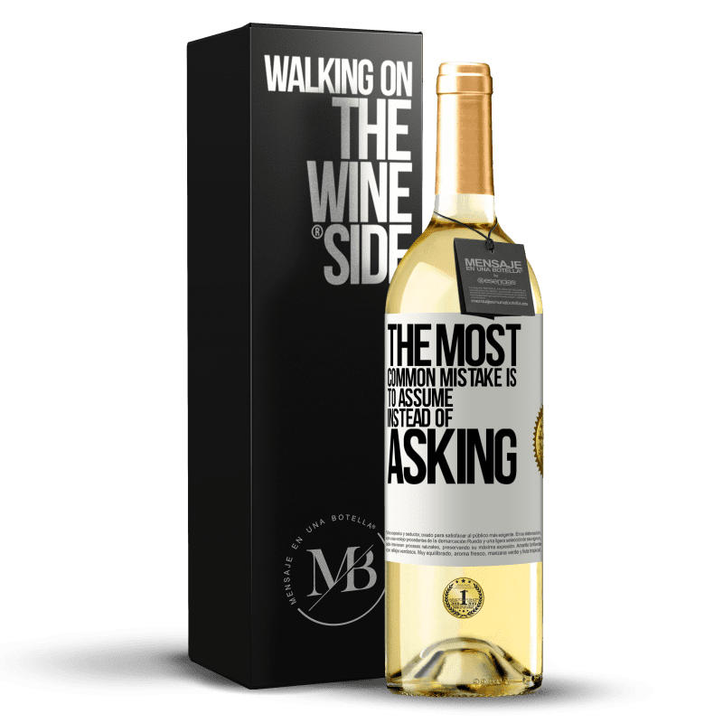 29,95 € Free Shipping | White Wine WHITE Edition The most common mistake is to assume instead of asking White Label. Customizable label Young wine Harvest 2024 Verdejo