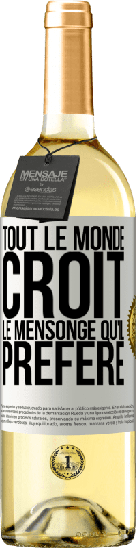 29,95 € | Vin blanc Édition WHITE Tout le monde croit le mensonge qu'il préfère Étiquette Blanche. Étiquette personnalisable Vin jeune Récolte 2024 Verdejo