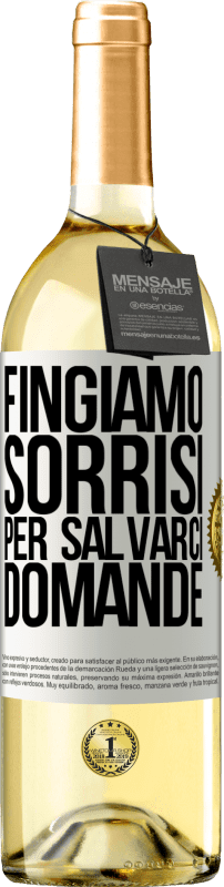 29,95 € | Vino bianco Edizione WHITE Fingiamo sorrisi per salvarci domande Etichetta Bianca. Etichetta personalizzabile Vino giovane Raccogliere 2024 Verdejo