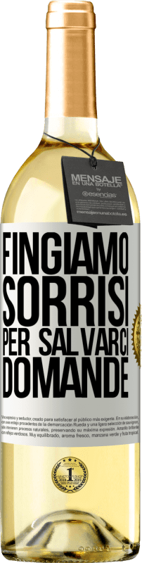 29,95 € | Vino bianco Edizione WHITE Fingiamo sorrisi per salvarci domande Etichetta Bianca. Etichetta personalizzabile Vino giovane Raccogliere 2025 Verdejo