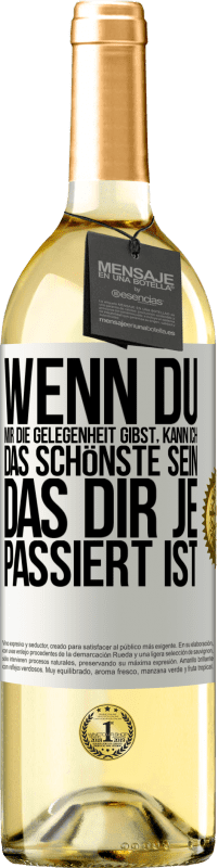 29,95 € | Weißwein WHITE Ausgabe Wenn du mir die Gelegenheit gibst, kann ich das Schönste sein, das dir je passiert ist Weißes Etikett. Anpassbares Etikett Junger Wein Ernte 2024 Verdejo