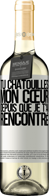 29,95 € Envoi gratuit | Vin blanc Édition WHITE Tu chatouilles mon cœur depuis que je t'ai rencontré Étiquette Blanche. Étiquette personnalisable Vin jeune Récolte 2025 Verdejo